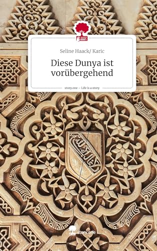 Diese Dunya ist vorübergehend. Life is a Story - story.one