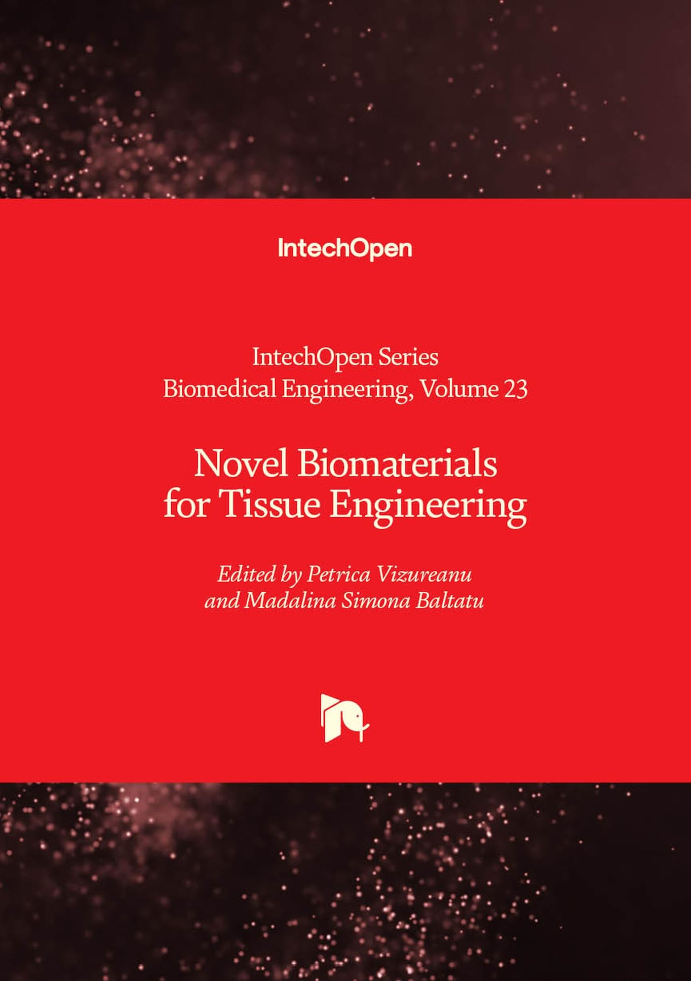 Novel Biomaterials for Tissue Engineering (Biomedical Engineering, Band 23)