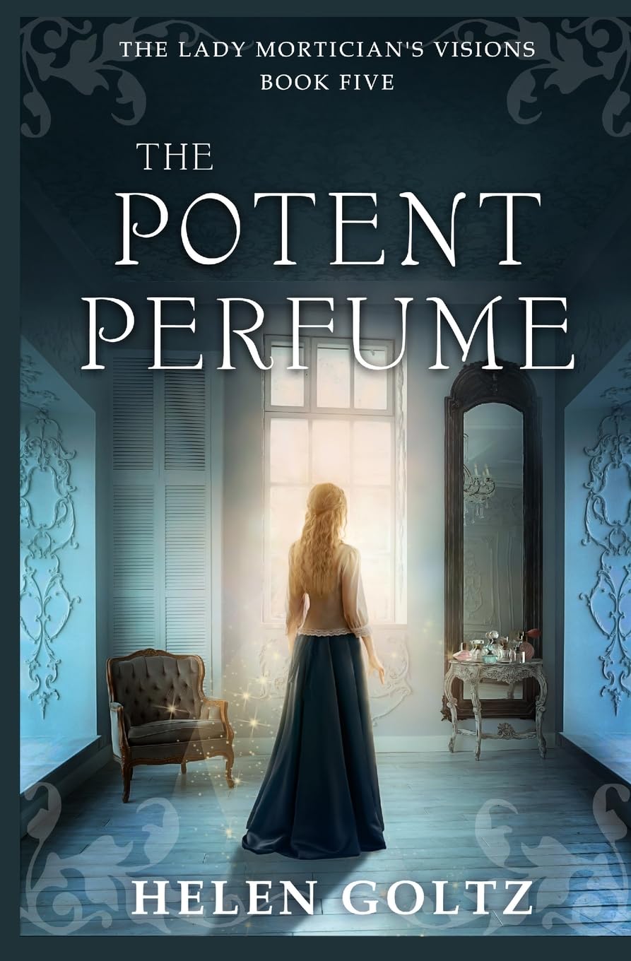 The Potent Perfume (The Lady Mortician's Visions series)