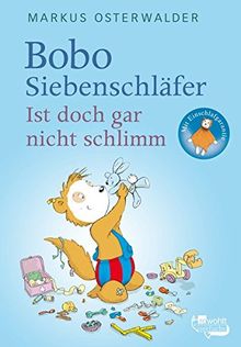 Bobo Siebenschläfer. Ist doch gar nicht schlimm!