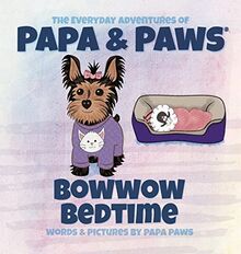 Bowwow Bedtime (The Everyday Adventures of Papa & Paws)