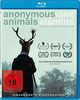 Anonymous Animals - Uncut Kinofassung [Blu-ray]