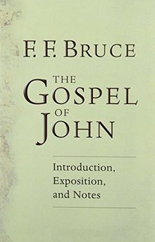 The Gospel of John: Introduction, Exposition, Notes