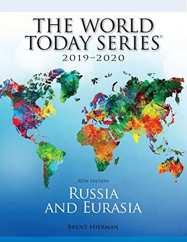 Russia and Eurasia (The World Today Series 2019-2020)