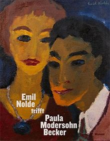 Emil Nolde trifft Paula Modersohn-Becker