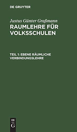 Ebene räumliche Verbindungslehre: Aus: Raumlehre Für Volksschulen, Theil 1 (Justus Günter Graßmann: Raumlehre für Volksschulen)