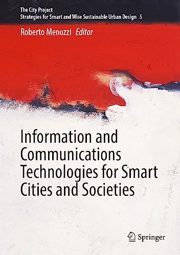 Information and Communications Technologies for Smart Cities and Societies (The City Project, 5, Band 5)