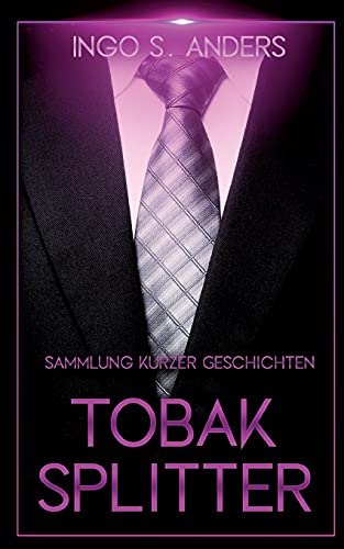 Tobaksplitter: Sammlung kurzer Geschichten