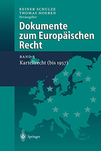 Dokumente zum Europäischen Recht: Band 3: Kartellrecht (bis 1957)