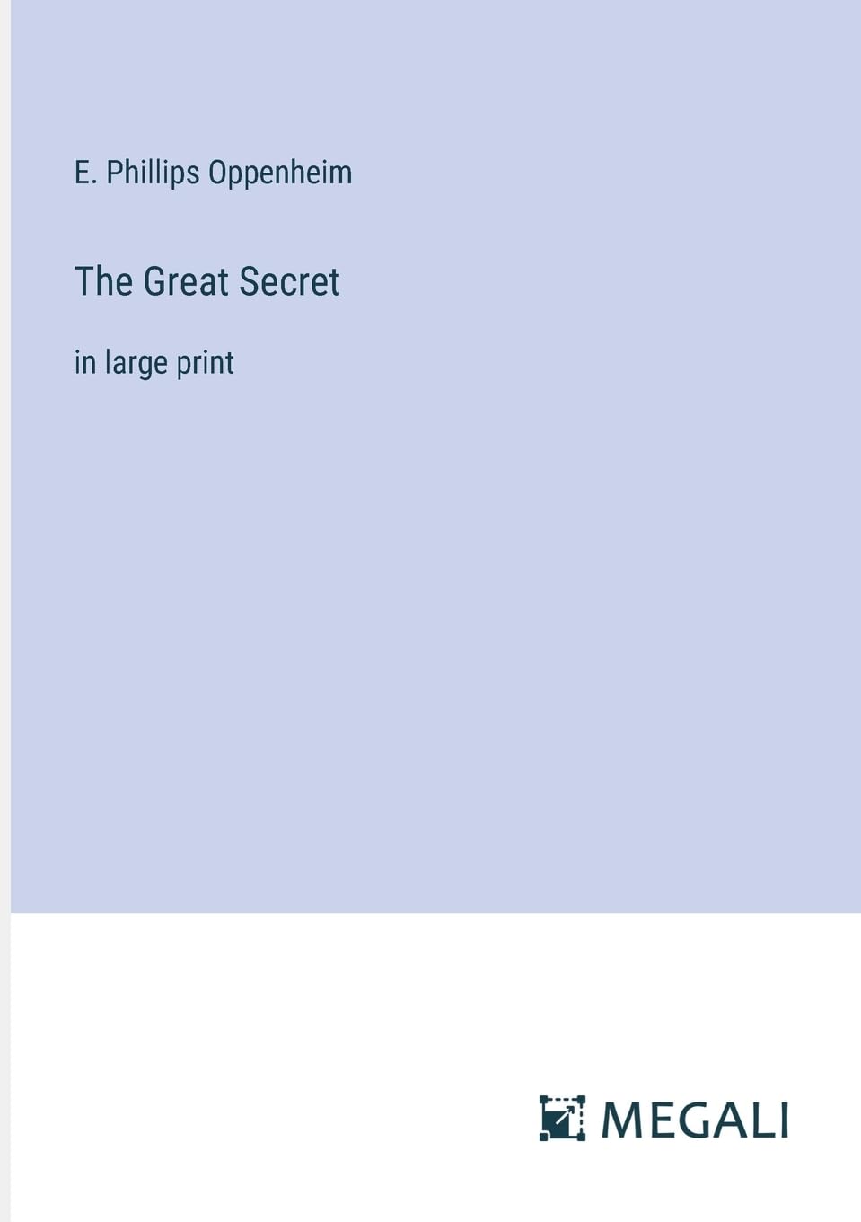 The Great Secret: in large print