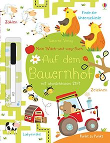 Mein Wisch-und-weg-Buch: Auf dem Bauernhof: mit abwischbarem Stift