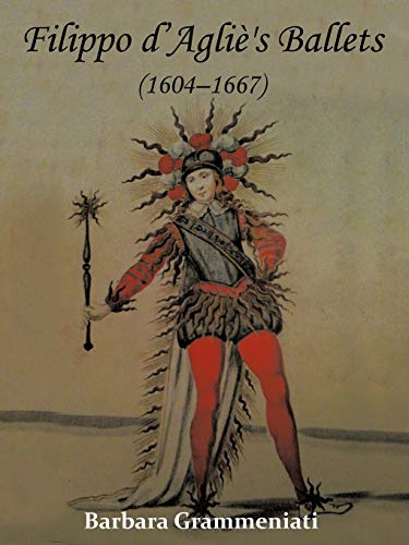 Filippo d'Agliè's Ballets (1604-1667)