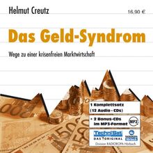 Das Geld-Syndrom: Wege zu einer krisenfreien Marktwirtschaft