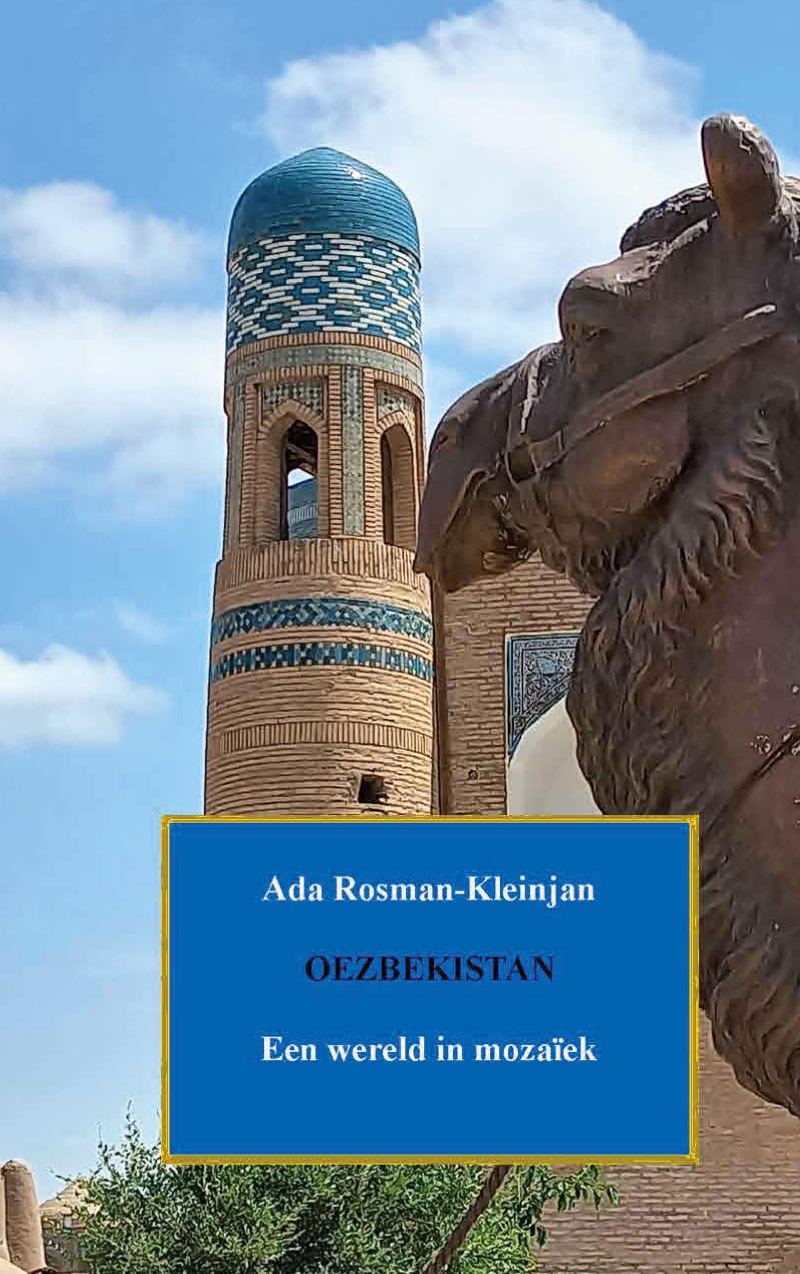 Ada Rosman-Kleinjan Oezbekistan, Een Wereld In Mozaïek