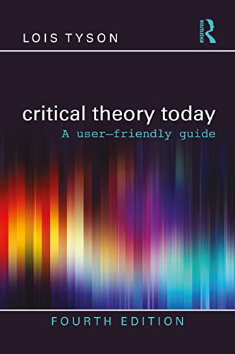 Lois Tyson Critical Theory Today, A User-friendly Guide