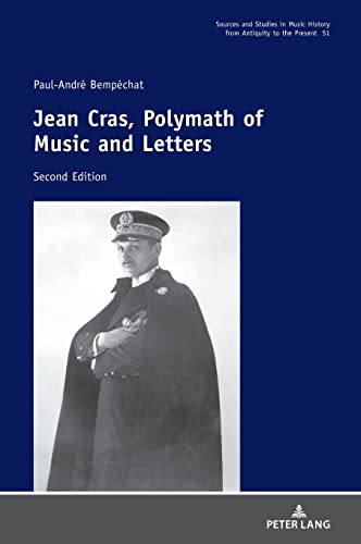 Jean Cras, Polymath of Music and Letters: Second Edition (Quellen und Studien zur Musikgeschichte von der Antike bis in die Gegenwart. Sources and ... from Antiquity to the Present, Band 51)