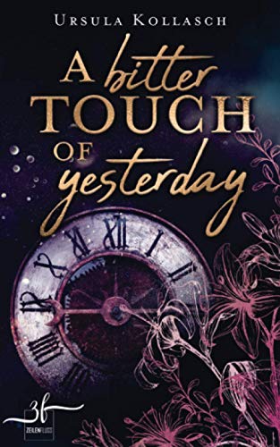 A Bitter Touch Of Yesterday: Ein Zeitreise-Roman
