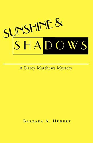 SUNSHINE & SHADOWS: A Darcy Matthews Mystery