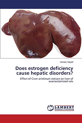 Does estrogen deficiency cause hepatic disorders?: Effect of Cicer arietinum extract on liver of ovariectomized rats