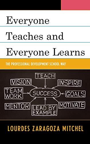 Everyone Teaches and Everyone Learns: The Professional Development School Way
