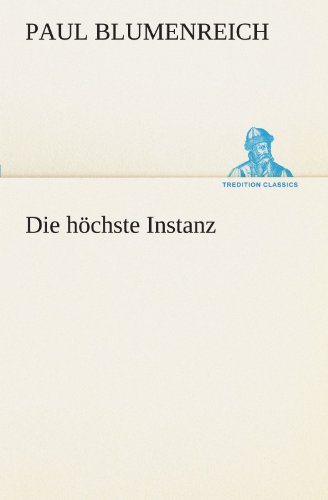 Die höchste Instanz (TREDITION CLASSICS)