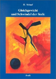 Gleichgewicht und Schwindel der Seele. Ratschlag für Betroffene von Schwindelkrankheiten