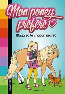 Mon poney préféré. Vol. 2. Maya et le chaton secret