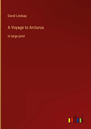 A Voyage to Arcturus: in large print