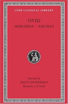 Heroides. Amores (Loeb Classical Library)