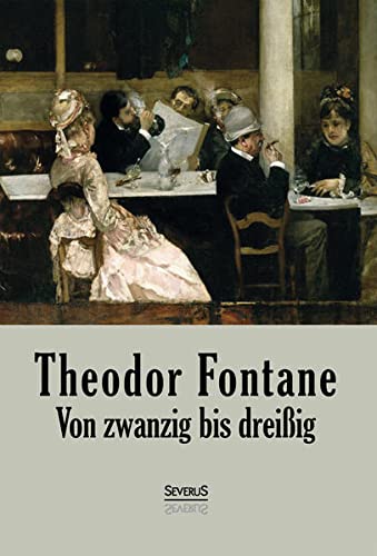 Von Zwanzig bis Dreißig: Autobiographisches Band 1 und Band 2