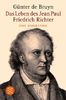 Das Leben des Jean Paul Friedrich Richter. Eine Biographie