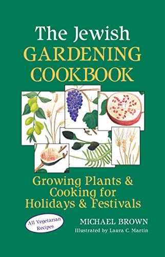 Jewish Gardening Cookbook: Growing Plants & Cooking for Holidays & Festivals