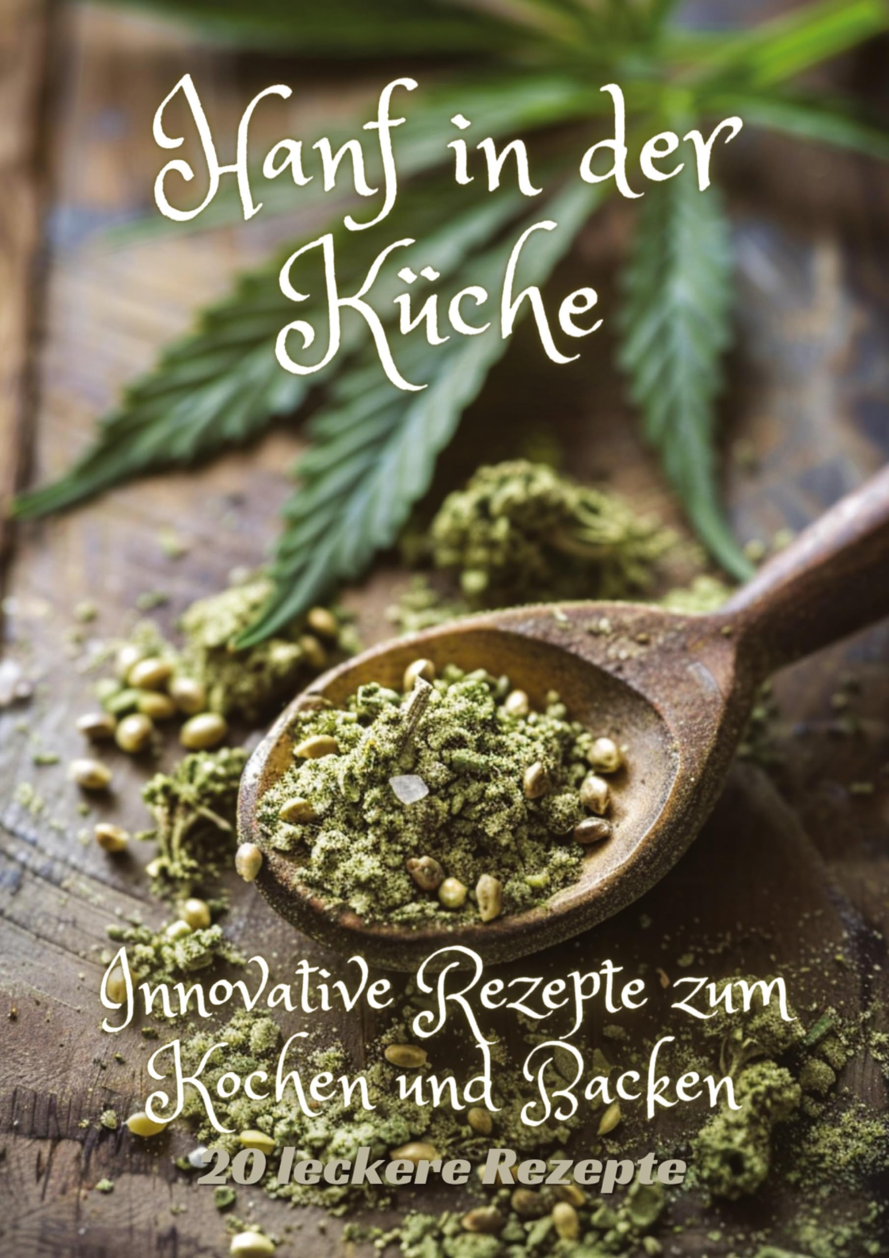 Hanf in der Küche: Innovative Rezepte zum Kochen und Backen