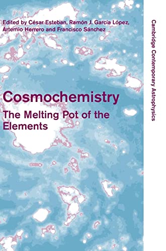 Cosmochemistry: The Melting Pot of the Elements (Cambridge Contemporary Astrophysics)