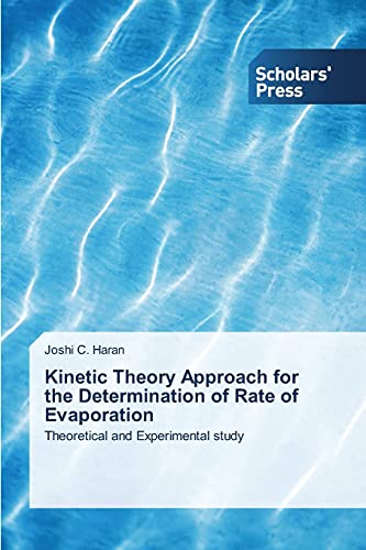 Kinetic Theory Approach for the Determination of Rate of Evaporation: Theoretical and Experimental study