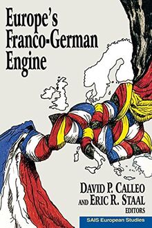 Europe's Franco-German Engine (Sais European Studies, 6, Band 6)