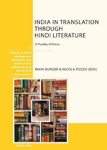 India in Translation through Hindi Literature: A Plurality of Voices (Welten Süd- und Zentralasiens / Worlds of South and Inner Asia / Mondes de l'Asie du Sud et de l'Asie centrale)