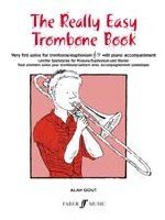 The Really Easy Trombone Book: Very First Solos for Trombone with Piano Accompaniment (Faber Edition)