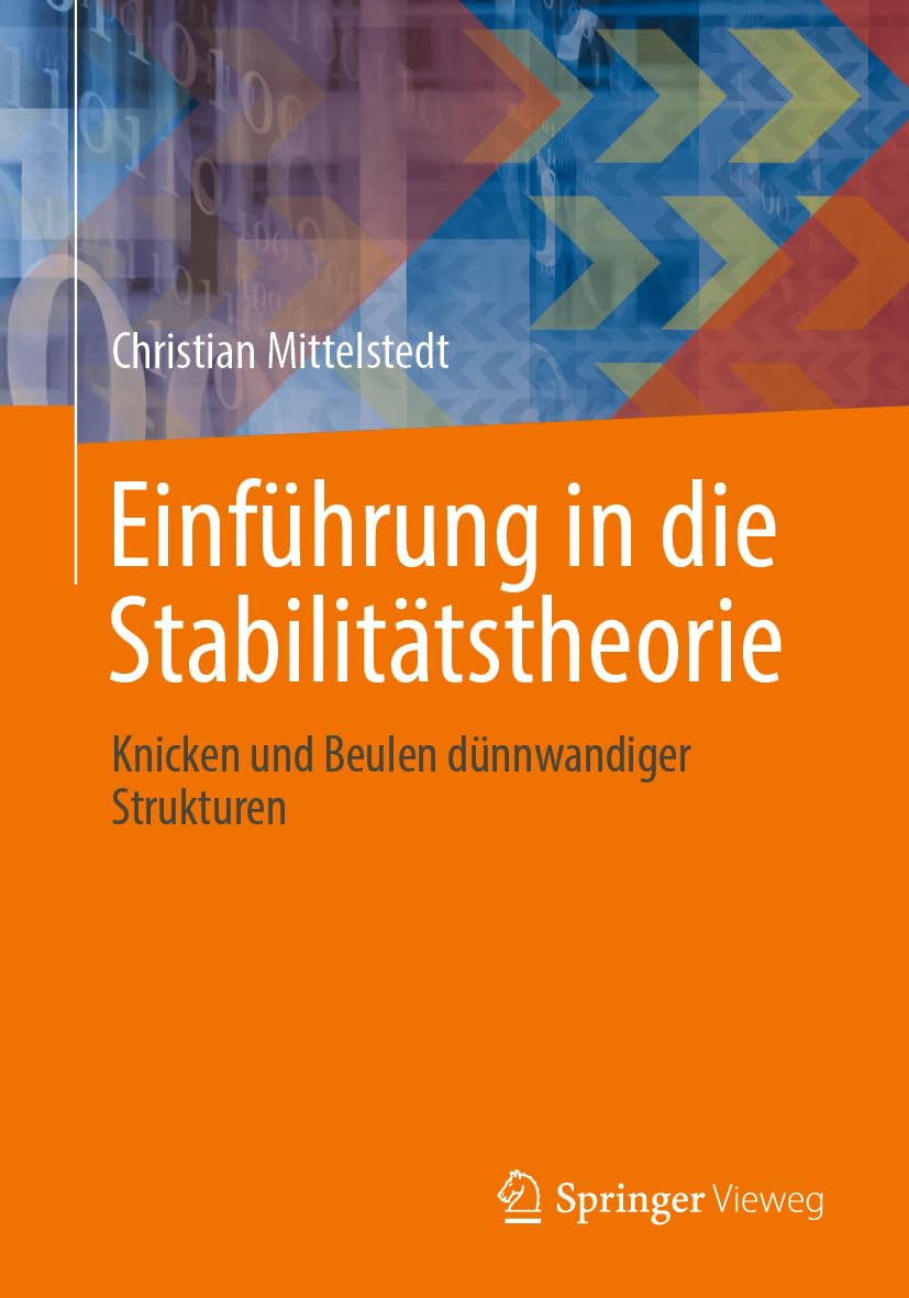 Einführung in die Stabilitätstheorie: Knicken und Beulen dünnwandiger Strukturen