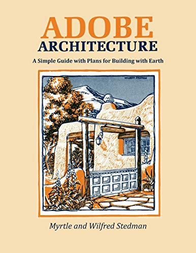 myrtle-stedman Adobe Architecture, A Simple Guide With Plans For Building With Earth