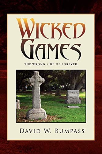 Wicked Games: THE WRONG SIDE OF FOREVER