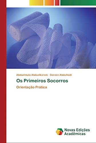 Os Primeiros Socorros: Orientação Prática