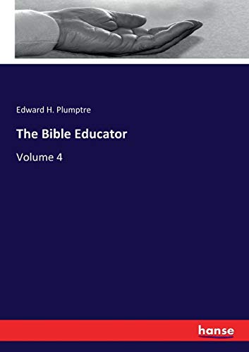 The Bible Educator: Volume 4