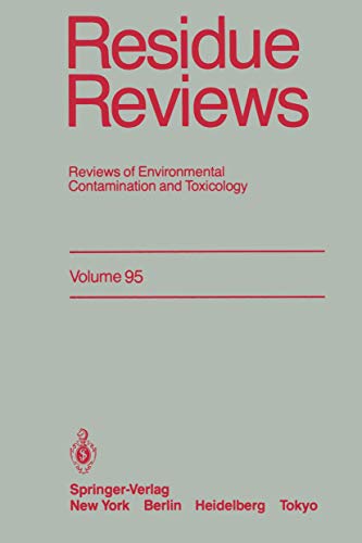 Residue Reviews: Reviews of Environmental Contamination and Toxicology (Reviews of Environmental Contamination and Toxicology, 95, Band 95)