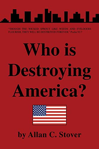 Who is Destroying America?
