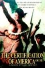 The Certification of America: The Decline and Restoration of the American Republic, a Fictional Trilogy