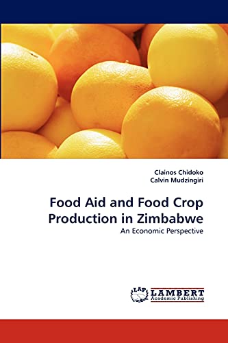 Food Aid and Food Crop Production in Zimbabwe: An Economic Perspective