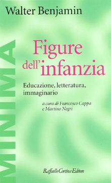 Figure dell'infanzia. Educazione, letteratura, immaginario
