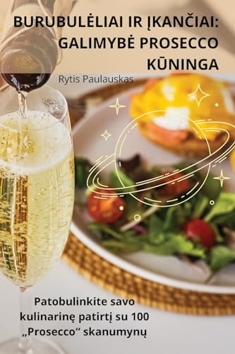 BURUBUL¿LIAI IR ¿KAN¿IAI: GALIMYB¿ PROSECCO K¿NINGA
