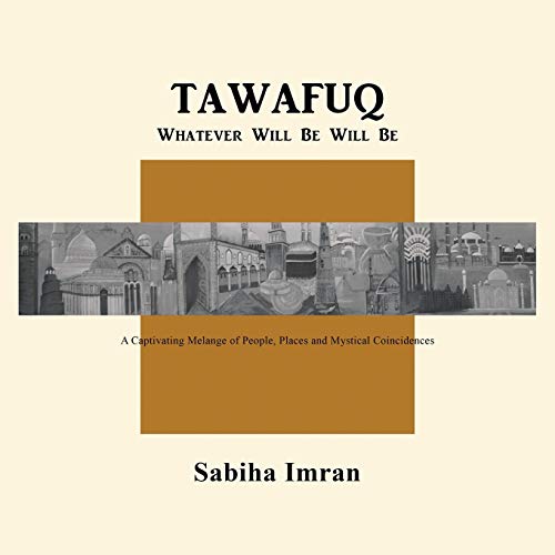 Tawafuq Whatever Will Be, Will Be